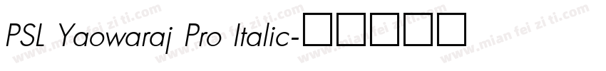 PSL Yaowaraj Pro Italic字体转换